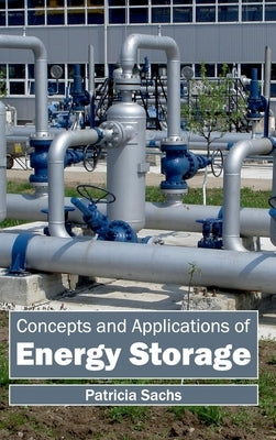 Concepts and Applications of Energy Storage by Sachs, Patricia