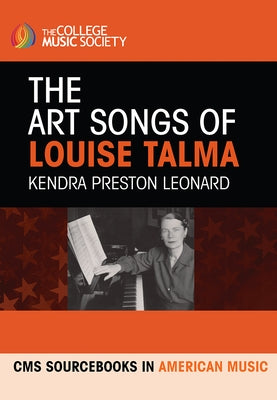 The Art Songs of Louise Talma by Leonard, Kendra Preston