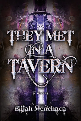 They Met in a Tavern by Menchaca, Elijah