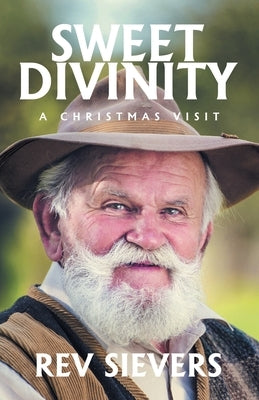 Sweet Divinity: A Christmas Visit by Sievers