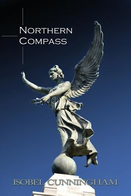 Northern Compass by Cunningham, Isobel