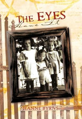 The Eyes Have It by Byrns, Jeanne