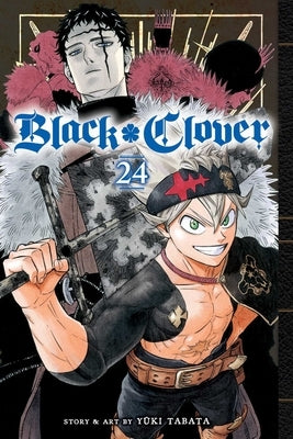 Black Clover, Vol. 24 by Tabata, Yuki