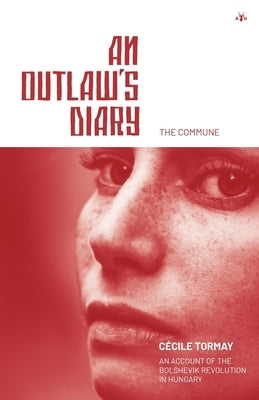 An Outlaw's Diary by Tormay, Cécile