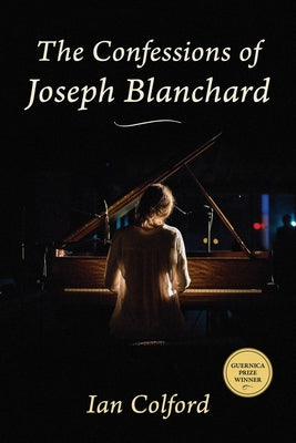 The Confessions of Joseph Blanchard: Volume 5 by Colford, Ian