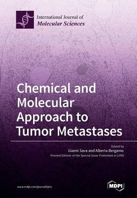 Chemical and Molecular Approach to Tumor Metastases by Sava, Gianni