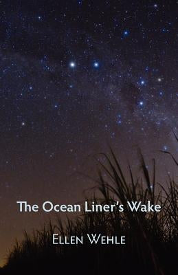 The Ocean Liner's Wake by Wehle, Ellen