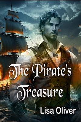 The Pirate's Treasure: Another Arranged Marriage Story Involving a Pirate by Oliver, Lisa