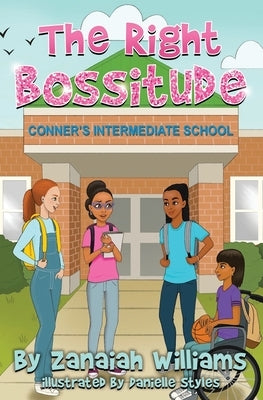 The Right Bossitude by Williams, Zanaiah