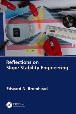 Reflections on Slope Stability Engineering by Bromhead, Edward N.