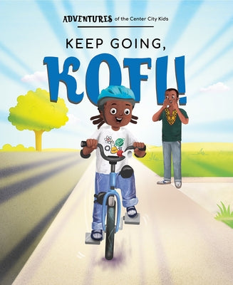 Keep Going, Kofi by Avenue a Books