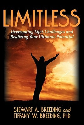 Limitless: Overcoming Life's Challenges and Realizing Your Ultimate Potential by Breeding, Stewart