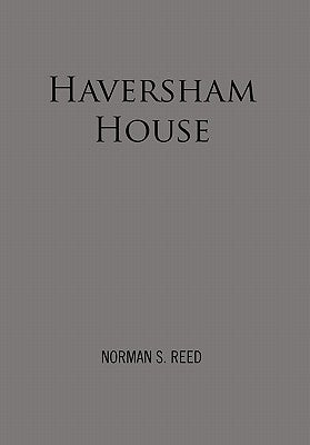 Haversham House by Reed, Norman S.