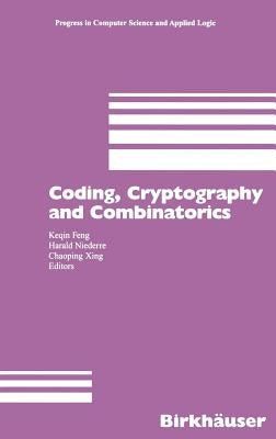 Coding, Cryptography and Combinatorics by Feng, Keqin