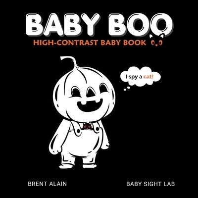 Baby Boo: High-Contrast Not-So-Spooky Halloween Fun for Babies and Toddlers by Lab, Baby Sight