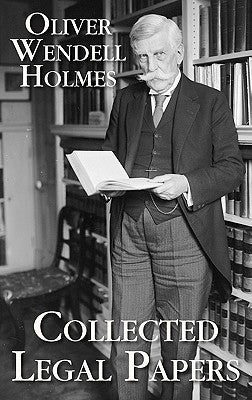 Collected Legal Papers by Holmes, Oliver Wendell, Jr.