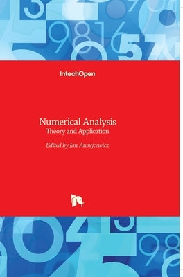 Numerical Analysis: Theory and Application by Awrejcewicz, Jan