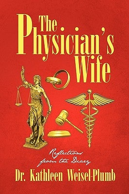 The Physician's Wife by Weisel-Plumb, Kathleen