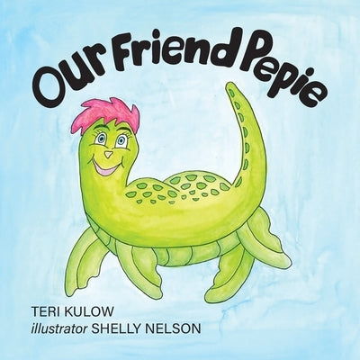 Our Friend Pepie by Kulow, Teri