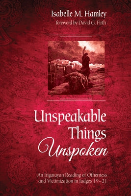 Unspeakable Things Unspoken by Hamley, Isabelle M.