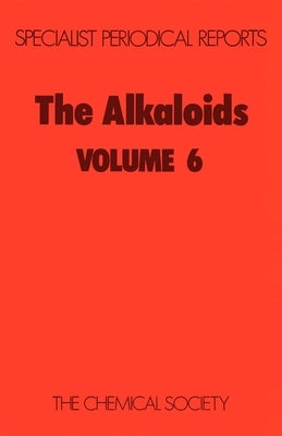 Alkaloids: Volume 6 by Grundon, M. F.