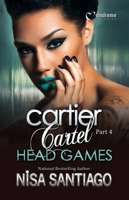 Cartier Cartel - Part 4: Head Games by Santiago, Nisa