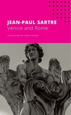 Venice and Rome by Sartre, Jean-Paul