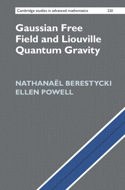 Gaussian Free Field and Liouville Quantum Gravity by Berestycki, Nathanaël