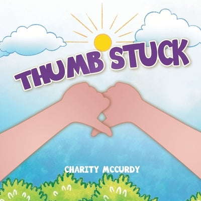 Thumb Stuck by McCurdy, Charity