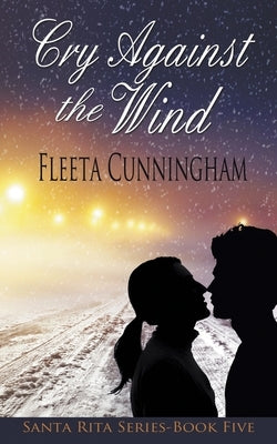 Cry Against the Wind by Cunningham, Fleeta