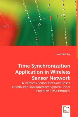 Time Synchronization Application in Wireless Sensor Network by Jay, Jen Chie