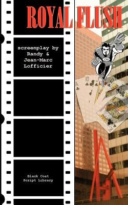Royal Flush: The Screenplay by Lofficier, Jean-Marc