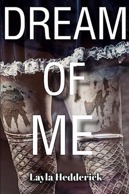 Dream Of Me by Hedderick, Layla