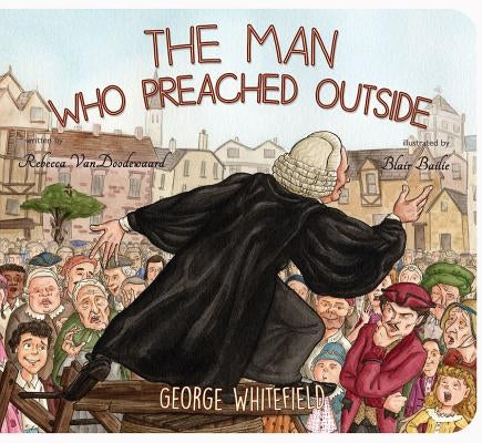 Man Who Preached Outside by VanDoodewaard, Rebecca