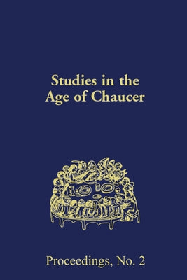 Studies in the Age of Chaucer: Proceedings No 2, 1986: Fifth International Congress by Heffernan, Thomas J.