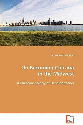 On Becoming Chicana in the Midwest by Viramontes, Adrienne
