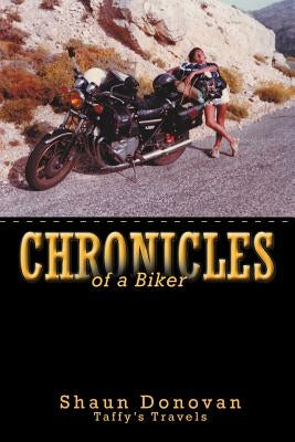 Chronicles of a Biker by Donovan, Shaun
