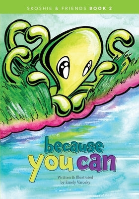 Because You Can by Varosky, Emely