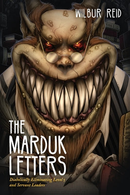 The Marduk Letters by Reid, Wilbur