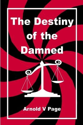 The Destiny of the Damned by Page, Arnold