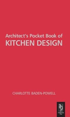 Architect's Pocket Book of Kitchen Design by Baden-Powell, Charlotte