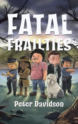 Fatal Frailties by Davidson, Peter