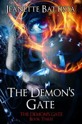 The Demon's Gate by Battista, Jeanette