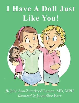I Have A Doll Just Like You! by Kerr, Jacqueline