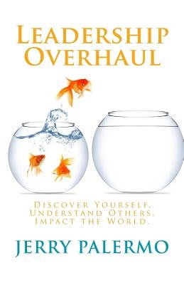 Leadership Overhaul by Palermo, Jerry E.
