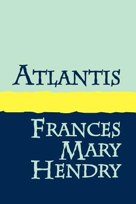 Atlantis Large Print by Hendry, Frances Mary
