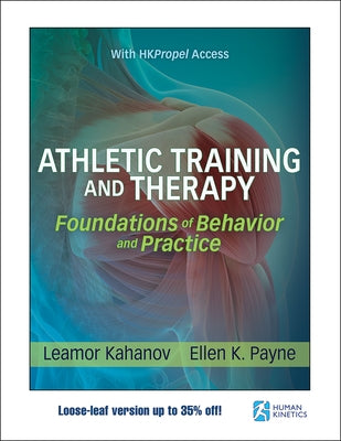 Athletic Training and Therapy: Foundations of Behavior and Practice by Kahanov, Leamor