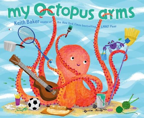 My Octopus Arms by Baker, Keith
