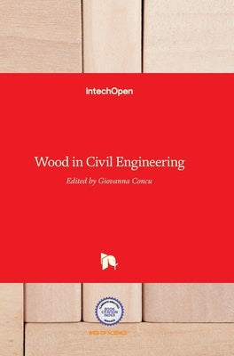 Wood in Civil Engineering by Concu, Giovanna