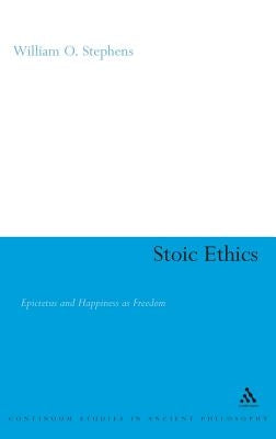 Stoic Ethics by Stephens, William O.